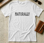 MyDesigns t-shirt S / White Naturally T-Shirt