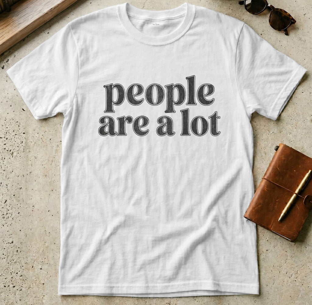 MyDesigns t-shirt S / White People are a Lot Tee