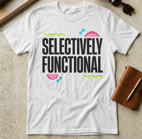 MyDesigns t-shirt S / White Selectively Functional Tee