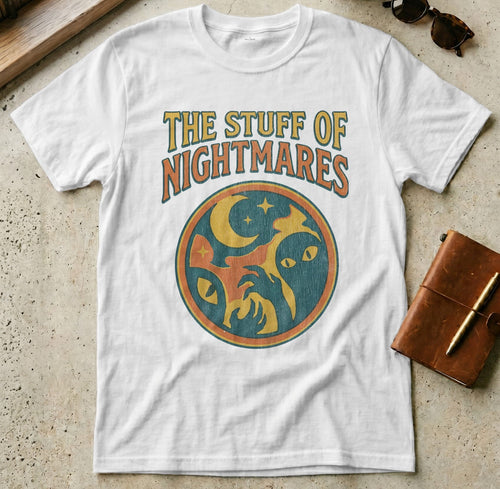 MyDesigns t-shirt S / White The Stuff of Nightmares Tee