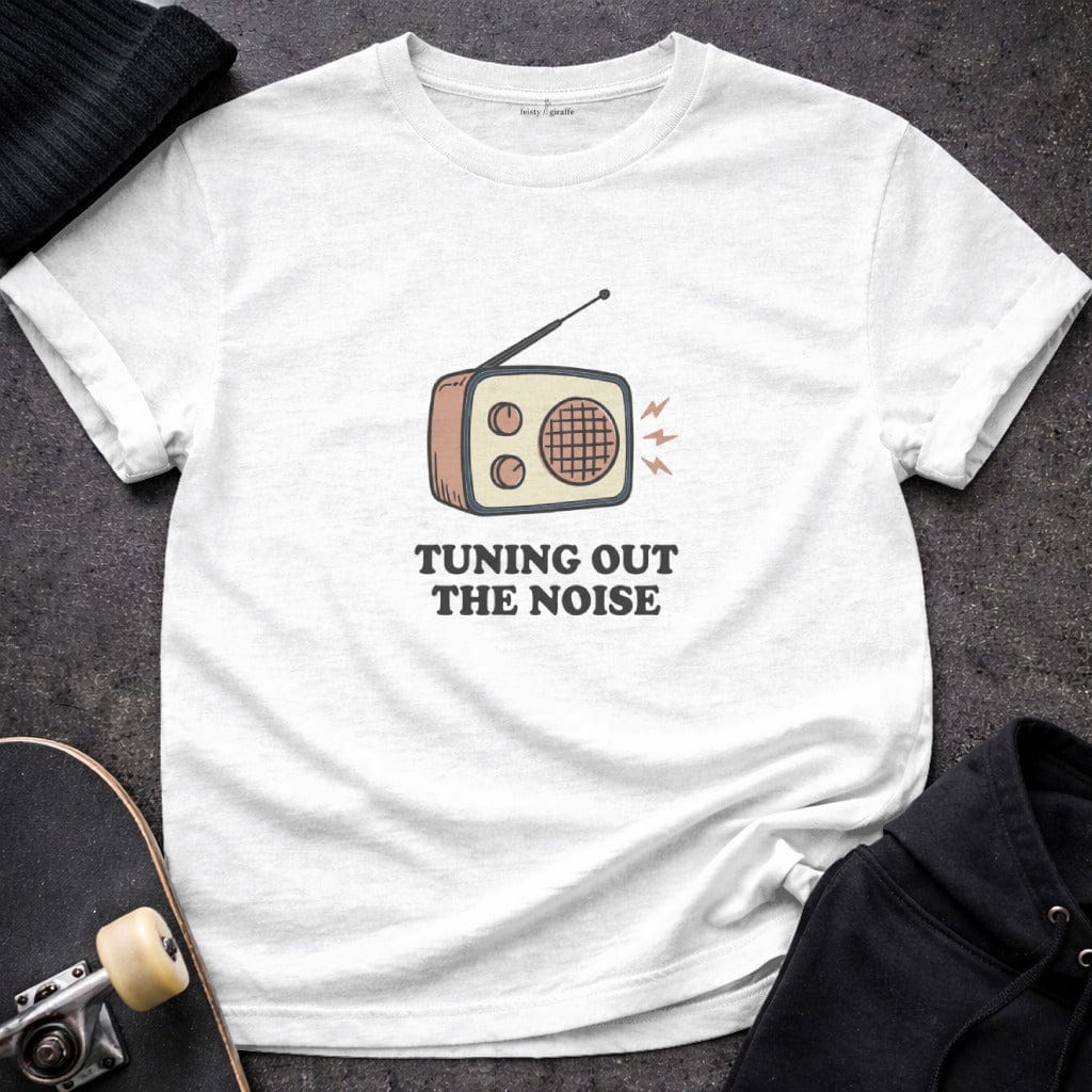 MyDesigns t-shirt S / White Tuning Out the Noise Tee