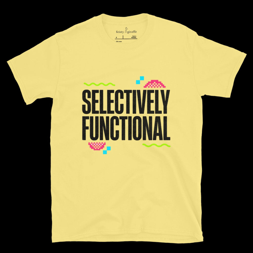 MyDesigns t-shirt Selectively Functional Tee
