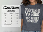 MyDesigns t-shirt Too Tired to Care Tee