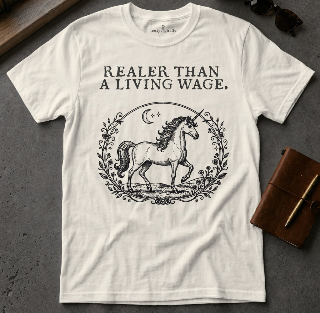 MyDesigns t-shirt Unicorn / S / Natural Realer than a Living Wage Tee