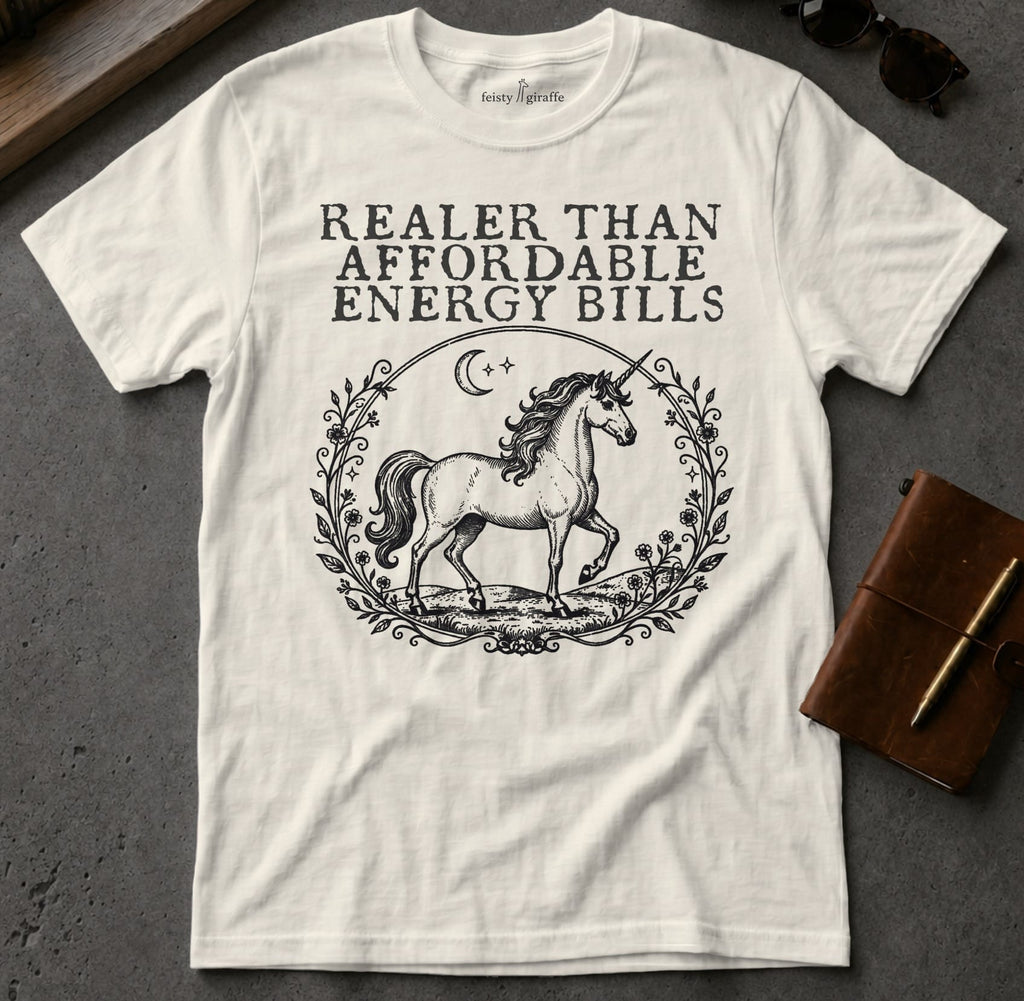MyDesigns t-shirt Unicorn / S / Natural Realer than Affordable Energy Bills Tee