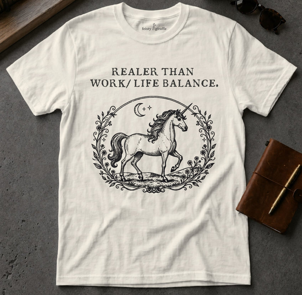 MyDesigns t-shirt Unicorn / S / Natural Realer than Work/Life Balance Tee