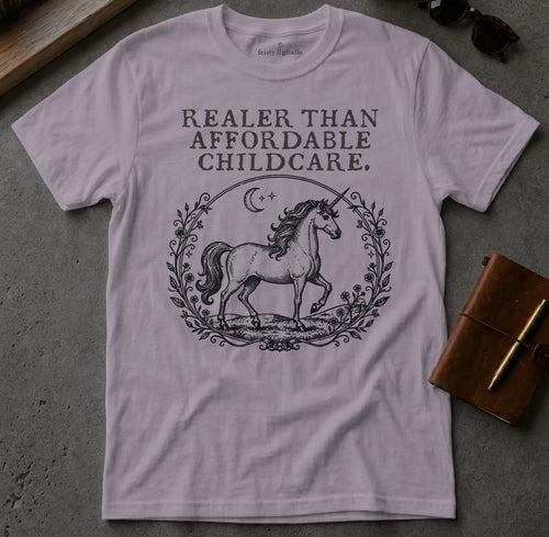 MyDesigns t-shirt Unicorn / S / Paragon Realer than Affordable Childcare Tee