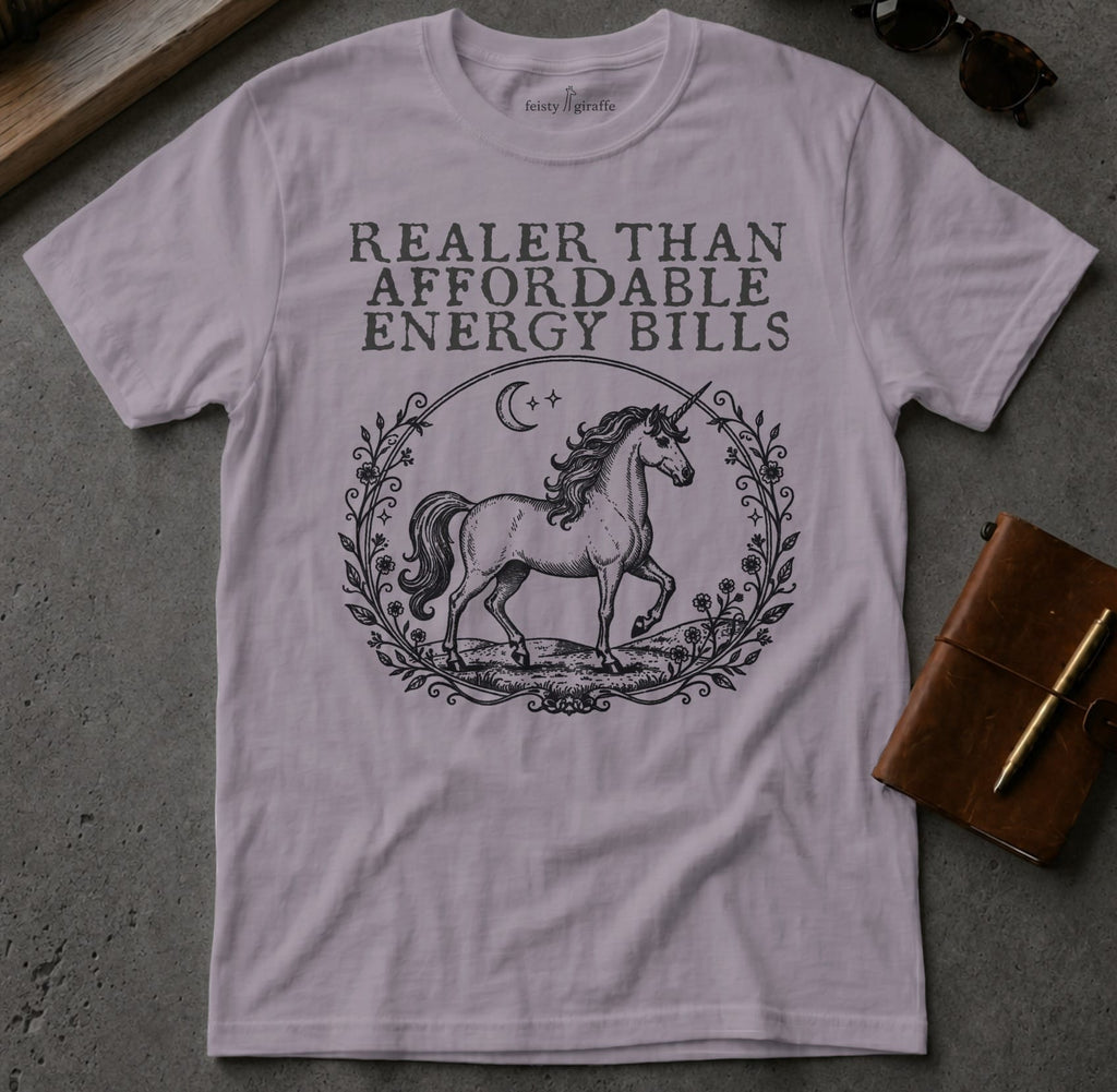 MyDesigns t-shirt Unicorn / S / Paragon Realer than Affordable Energy Bills Tee