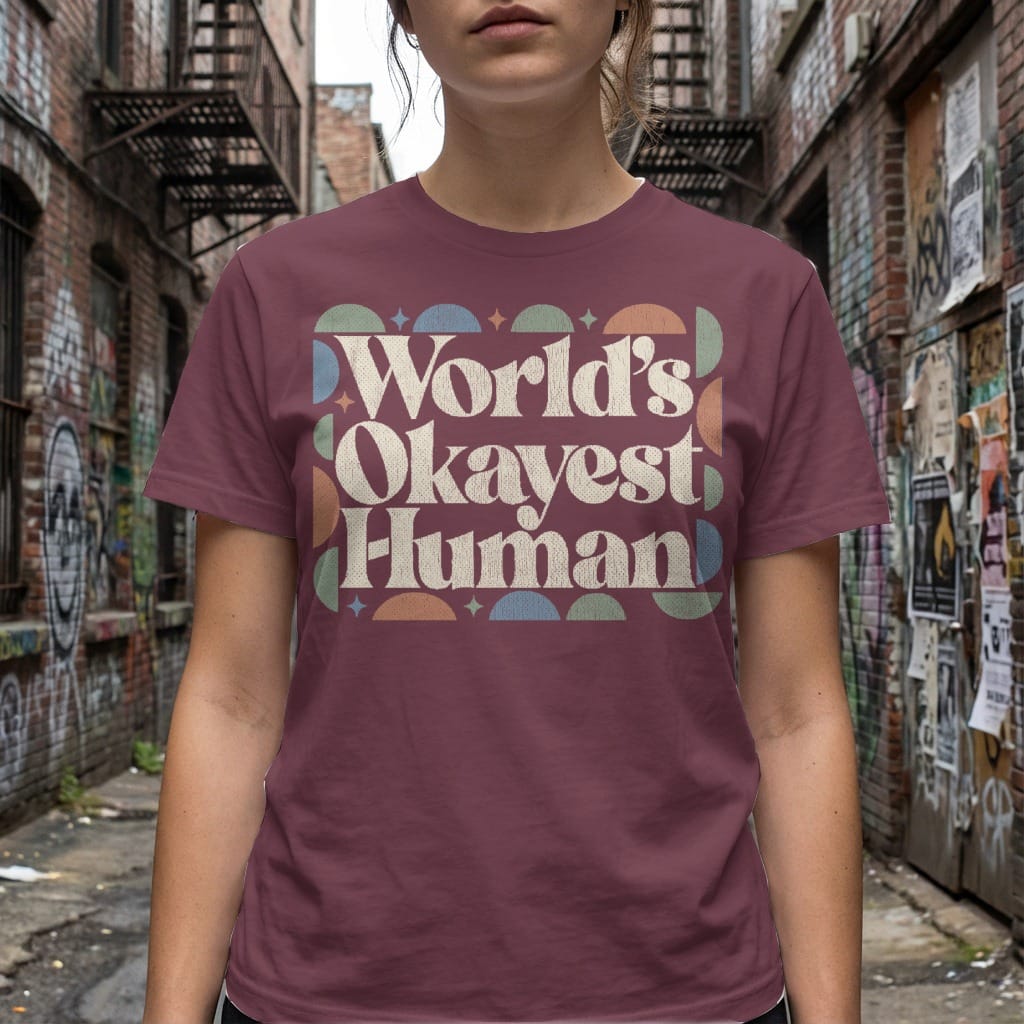 MyDesigns t-shirt World's Okayest Human Tee