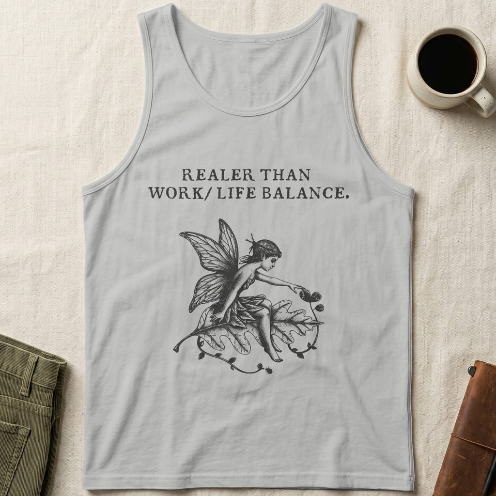 MyDesigns tank top Faerie / XS / Athletic Heather Realer than Work/ Life Balance Tank