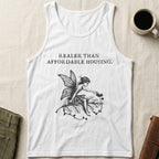 MyDesigns tank top Faerie / XS / White Realer than Affordable Housing Tank