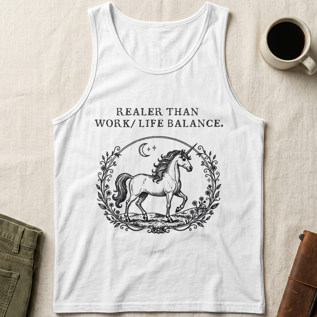 MyDesigns tank top Unicorn / XS / White Realer than Work/ Life Balance Tank