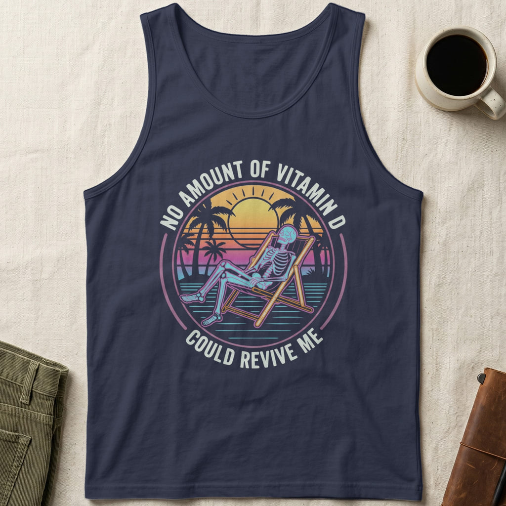 MyDesigns tank top XS / Navy No Amount of Vitamin D Could Revive Me Tank