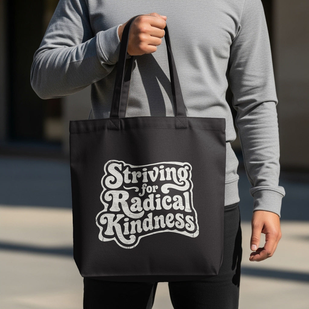 MyDesigns Tote Bag 15" x 16" / Black Striving for Radical Kindness Tote