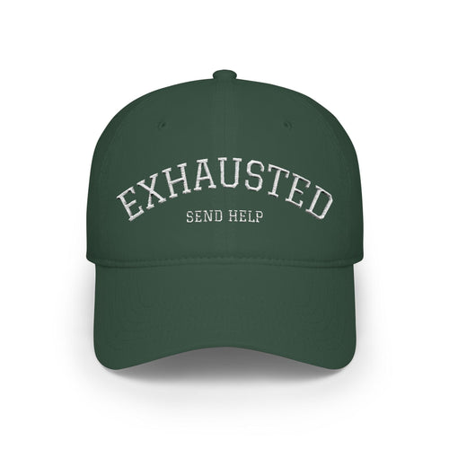 Printify Hats One size / Dark Green Exhausted Send Help Baseball Cap