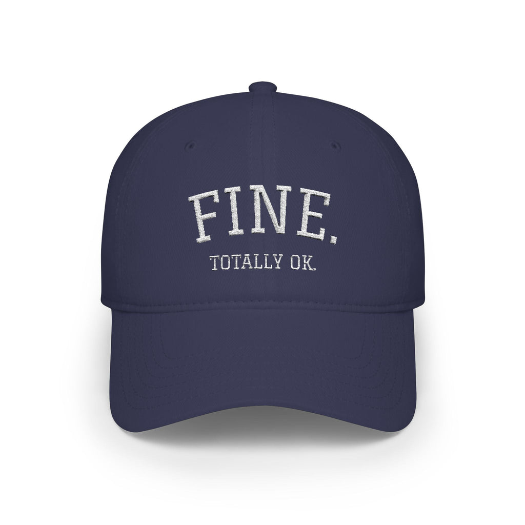 Printify Hats One size / Dark Navy FINE. Totally OK. Baseball Cap