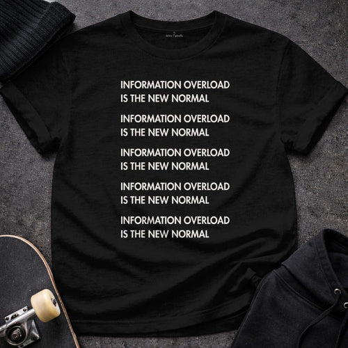 Printify T-shirt S / Black Information Overload T-Shirt