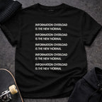 Printify T-shirt S / Black Information Overload T-Shirt