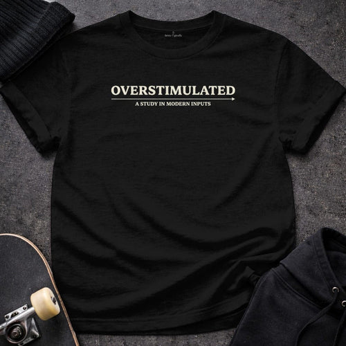 Printify T-shirt S / Black Overstimulated T-Shirt