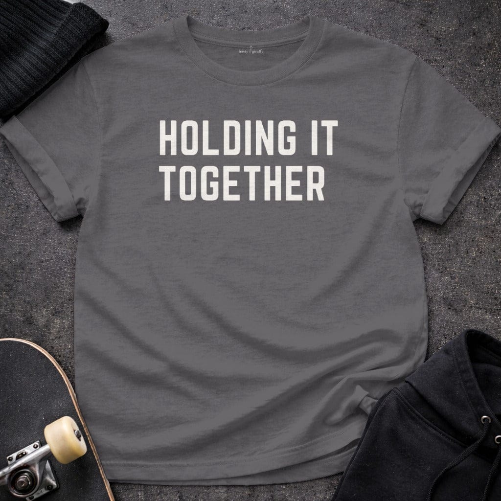 Printify T-shirt S / Charcoal Holding It Together T-Shirt