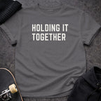 Printify T-shirt S / Charcoal Holding It Together T-Shirt