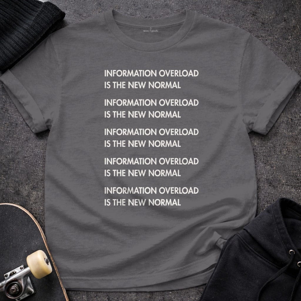Printify T-shirt S / Charcoal Information Overload T-Shirt