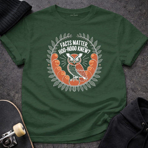 Printify T-Shirt S / Forest Green Facts Matter Hoo Knew T-shirt