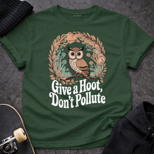 Printify T-Shirt S / Forest Green Give a Hoot Don't Pollute T-Shirt