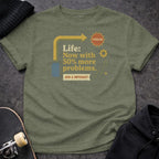 Printify t-shirt S / Heather Military Green Life Now With More Problems T-Shirt