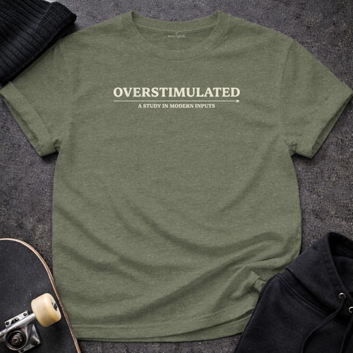 Printify T-shirt S / Heather Military Green Overstimulated T-Shirt