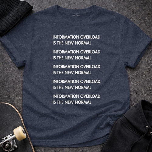 Printify T-shirt S / Heather Navy Information Overload T-Shirt